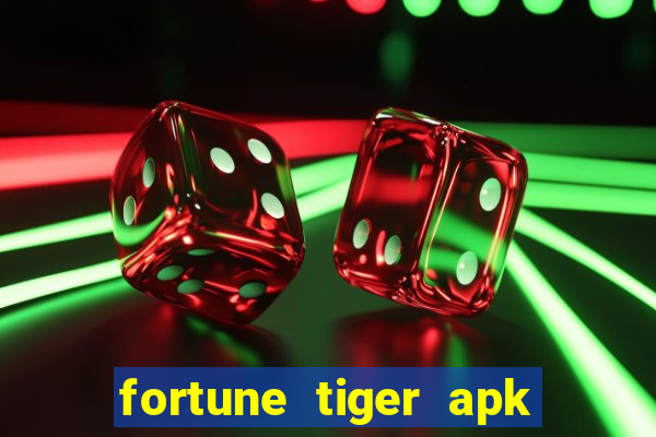 fortune tiger apk dinheiro infinito